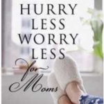 Hurry Less Worry Less Hurry Less Worry Less