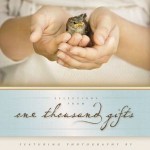 Selections From One Thousand Gifts - Ann Voskamp Selections From One Thousand Gifts - Ann Voskamp