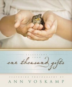 Selections From One Thousand Gifts - Ann Voskamp Selections From One Thousand Gifts - Ann Voskamp