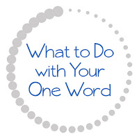 What To Do With Your One Word