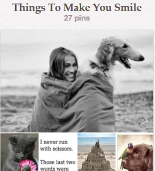 Things To Make You Smile - Pinterest Board
