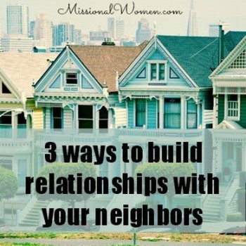Build Relationships With Your Neighbors