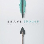 Brave Enough