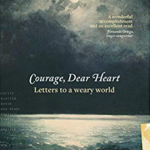 Courage Dear Heart