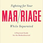 Fighting For Your Marriage While Separated 1